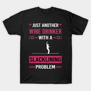 Wine Drinker Slacklining Slackline Slackliner T-Shirt